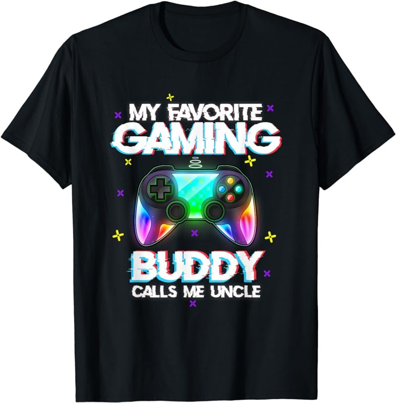 Mens My favorite gaming buddy calls me uncle T-Shirt