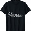 Yeehaw Cowboy T-Shirt