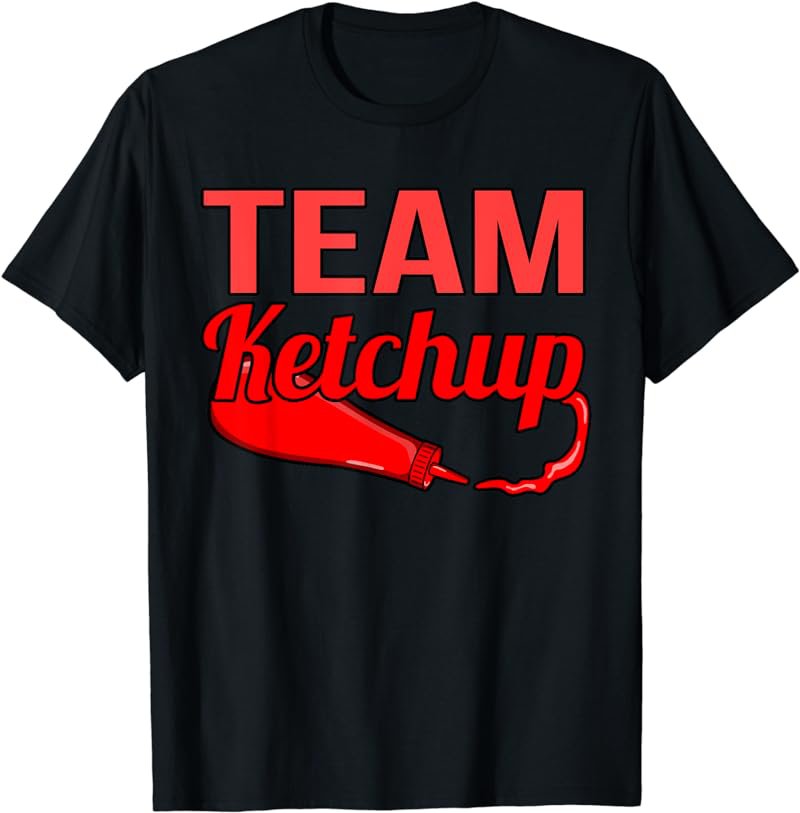 Team Ketchup T-Shirt