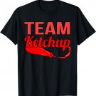Team Ketchup T-Shirt