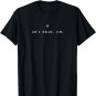 He's dead, Jim. Sci-Fi series movie quote T-Shirt