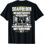 Scaffolding Hard Work Scaffold Builder Scaffolder T-Shirt