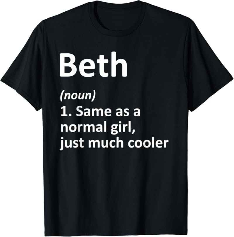 BETH Definition Personalized Name Funny Birthday Gift Idea T-Shirt