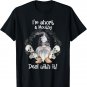I'm Short Funny Mouthy's Deal Gnome With It Happy Halloween T-Shirt