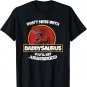 Don't Mess With Daddysaurus You'll Get Jurasskicked T Shirt