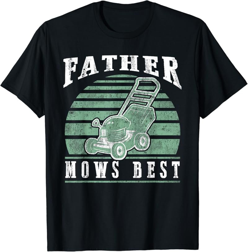 Fathers Mows Best Riding Mower Retro Fathers Day Gift Idea T-Shirt