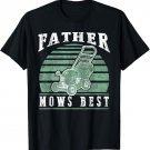 Fathers Mows Best Riding Mower Retro Fathers Day Gift Idea T-Shirt