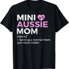 Mini Aussie Mom Definition Australian Shepherd T-Shirt