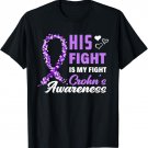 His Fight Is My Fight Crohn's Disease Warrior Crohn's T-Shirt