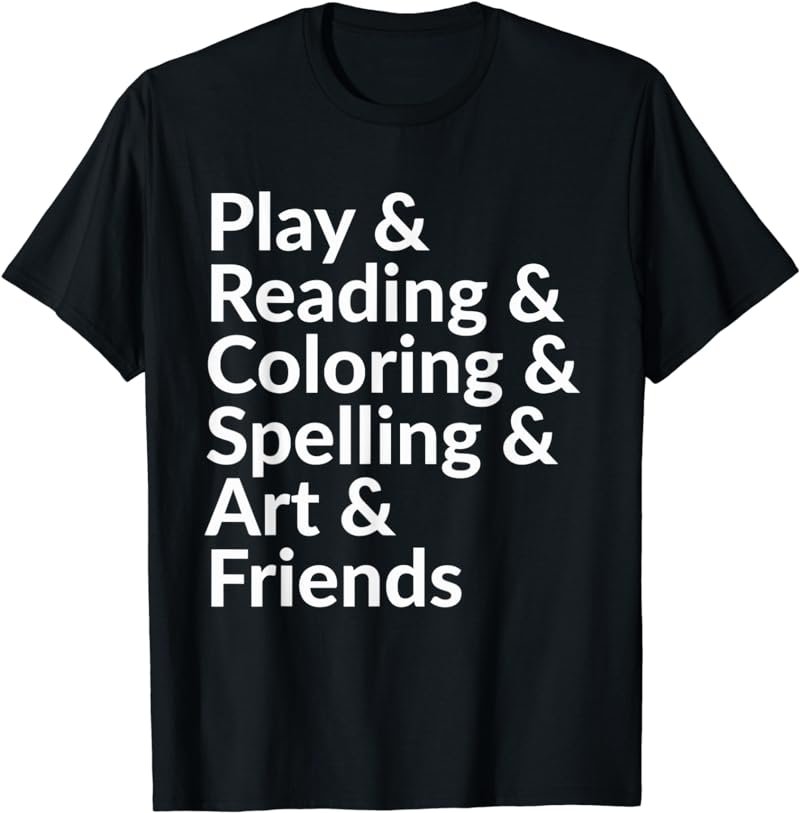 Elementary Student Play & Reading & Coloring & Spelling Art T-Shirt