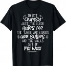 I'm Not Clumsy Funny Sayings Sarcastic Men Women Boys Girls T-Shirt