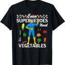 Superheroes Need Vegetables Boys And Girls Love Veges T-Shirt