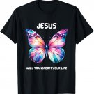 Jesus Christian Butterfly Meaningful Transformation T-Shirt