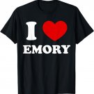 I Love Emory I Heart Emory Funny Emory T-Shirt