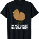 Cute Kiwi Bird Im Not Short Love Kiwi Birds T-Shirt