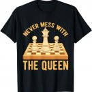Never Mess With The Queen, Chess Players Costume Chess T-Shirt