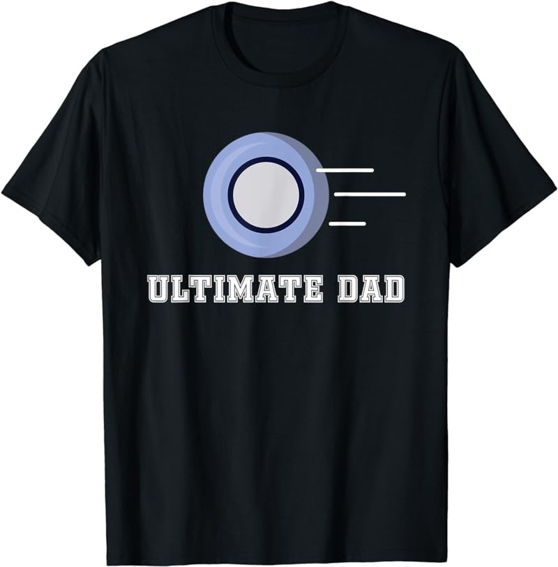 Great Ultimate Dad Design Flying Frisbee Disc T-Shirt