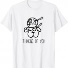 Funny Voodoo Doll Shirt, Thinking of You Gifts, Sarcastic T-Shirt