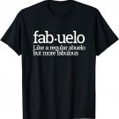 Funny Fabuelo Fabulous Abuelo Spanish Grandpa Gift T shirt