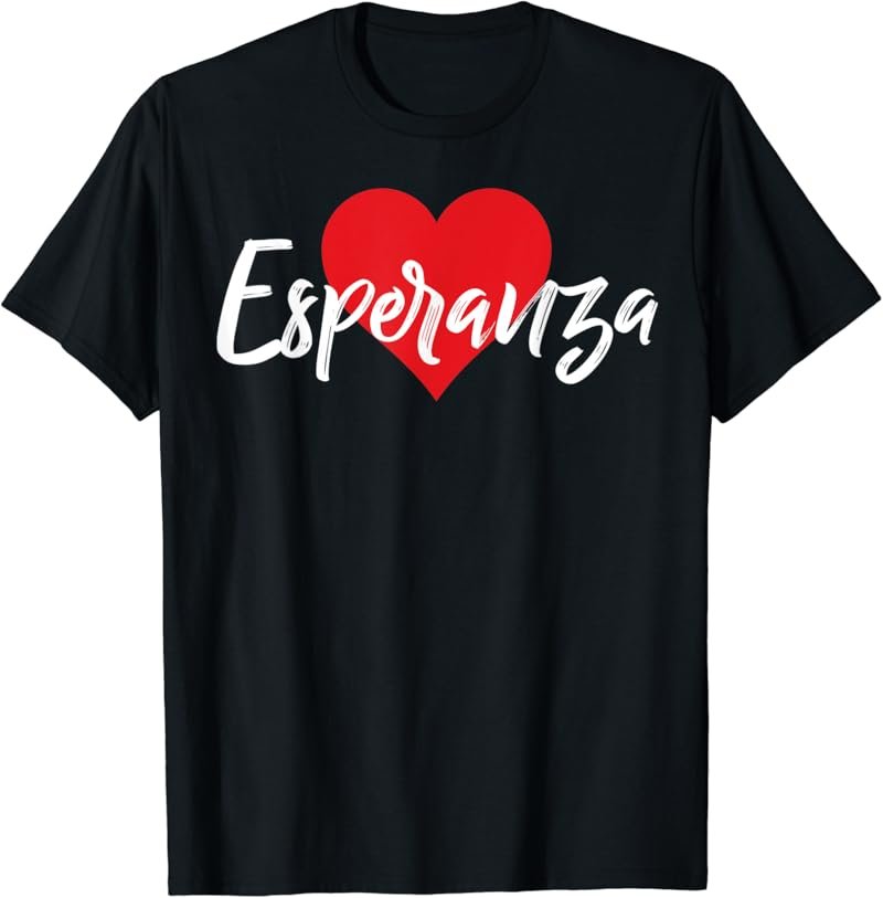 I Love Esperanza First Name Tshirt I Heart Named T-Shirt