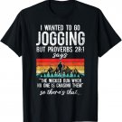 The Wicked Run When No One Is Chasing Them Jogging T-Shirt