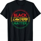 Black Lawyers Matter Black History African Gift T Shirt