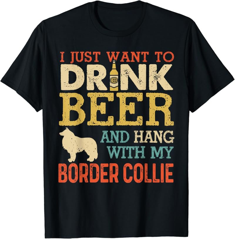 Border Collie Dad Drink Beer Hang With Dog Funny Men Vintage T-Shirt
