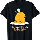 Always Late Egg Lazy T-Shirt
