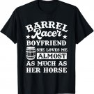 Mens Funny Girlfriend Barrel Racer Boyfriend Quote Horse Lover T-Shirt