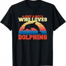 Just a boy who loves dolphins T-Shirt