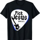 Pick Jesus Christ Guitar Player Guitarist Religion Catholic T-Shirt