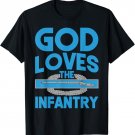 11B God Loves the Infantry Combat Infantry Badge CIB T-Shirt
