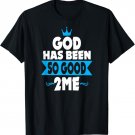 God has been so good to me Jesus Christian t-shirt