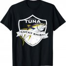Tuna Lucky Shirt Funny Accessories to Yellowfin Tuna Fishing T-Shirt