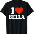 I Love Bella, I Heart Bella, Red Heart Valentine T-Shirt