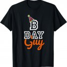 Mens Men's Birthday Guy Party B-Day Shirt T-Shirt