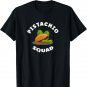 Fun Nut Lover Pistachio Squad T-Shirt