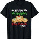 Happy St Joseph's Day March 19th Saint Joseph Zeppole Cake T-Shirt