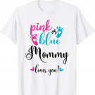 Pink Or Blue Mommy Loves You Gender Reveal Baby Announcement T-Shirt