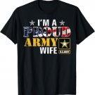 I'm A Proud Army Wife American Flag Military Gift Veteran T-Shirt