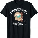 Spread Kindness Not Germs Cute Sloth With Face Mask Gift T-Shirt