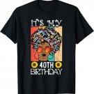 It's My 40th Birthday African American Black Woman 40 Years T-Shirt