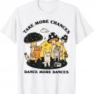 Take More Chances Dance More Dances Dancing Retro Cat Kitten T-Shirt