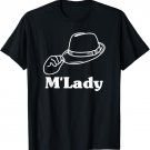 Funny M'Lady Meme Fedora Graphic T Shirt