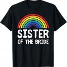 Sister Of The Bride LGBT Lesbian Wedding Bachelorette Party T-Shirt