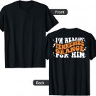 I'm Wearing Tennessee Orange For Him (on back) T-Shirt