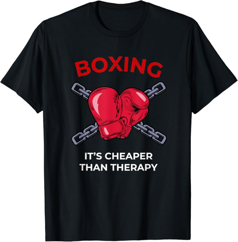 Boxing It's Cheaper Shirt - Boxing Lovers Gift T-Shirt