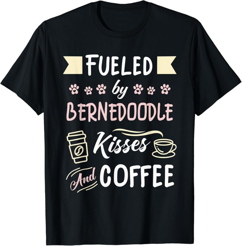 Mini Bernedoodle Mom Bernese Mountain Poo Coffee Lover T-Shirt