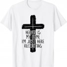 Heaven Is My Home I'm Just Here Recruiting T-Shirt