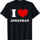 I Love Jonathan I Heart Jonathan Funny First Name Jonathan T-Shirt
